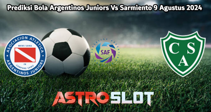 Prediksi Bola Argentinos Juniors Vs Sarmiento 9 Agustus 2024