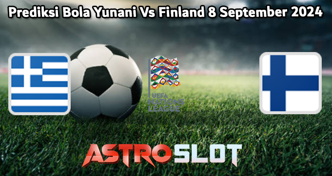 Prediksi Bola Yunani Vs Finland 8 September 2024