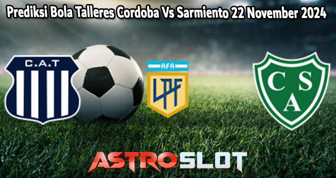 Prediksi Bola Talleres Cordoba Vs Sarmiento 22 November 2024